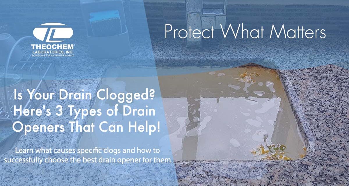 Is Your Drain Clogged? Here’s 3 Types of Drain Openers That Can Help!