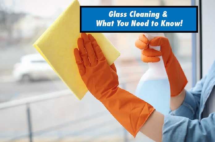 Glass Cleaning & What You Need to Know